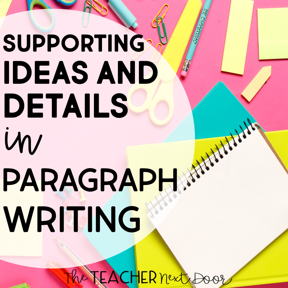 Supporting Ideas and Details in Paragraph Writing
