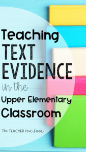 Teaching Text Evidence in the Upper Elementary Classroom by The Teacher Next Door