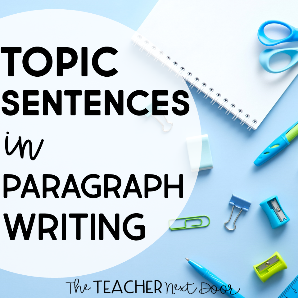 Topic Sentences in Paragraph Writing