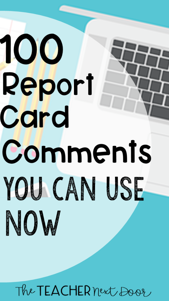 100 Report Card Comments You Can Use Now The Teacher Next Door