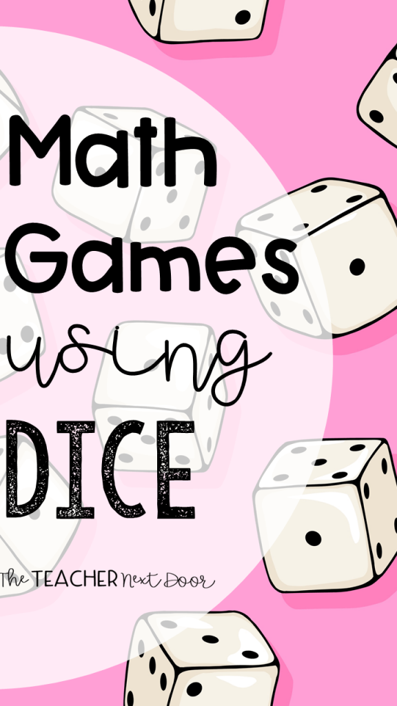 Math Games Using Dice – The Teacher Next Door