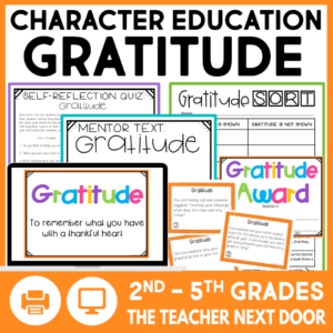 Character Education Gratitude - SEL Gratitude Activities in Print and Digital