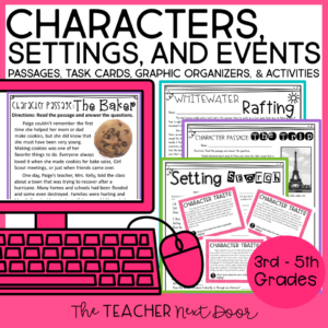 Characters, Settings, and Events Unit in print and digital for 3rd - 5th grades