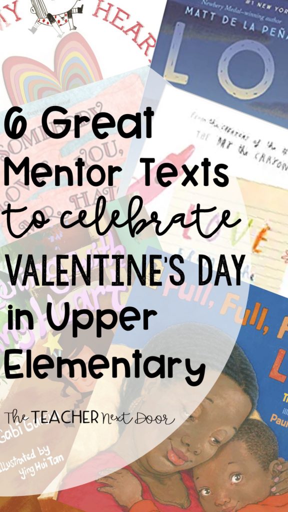6 Great Mentor Texts to Celebrate Valentine's Day in Upper Elementary Pin