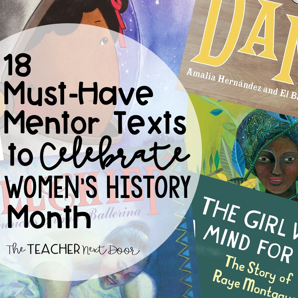 18 Must-Have Mentor Texts to Celebrate Women's History Month Blog Cover