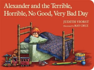 Alexander and the Terrible, Horrible, No Good, Very Bad Day by Judith Viorst Mentor Text