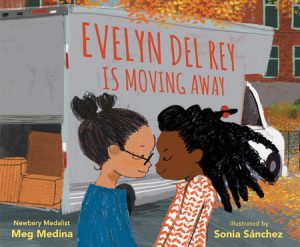 Evelyn-Del-Rey-is-Moving-Away-by-Meg-Medina Mentor Text