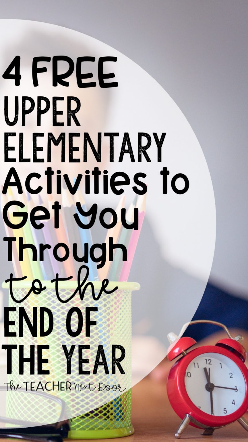 4 Free Upper Elementary Activities To Get You Through To The End Of The 