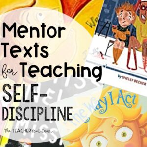 Mentor Text for Teaching Self-Discipline by The Teacher Next Door