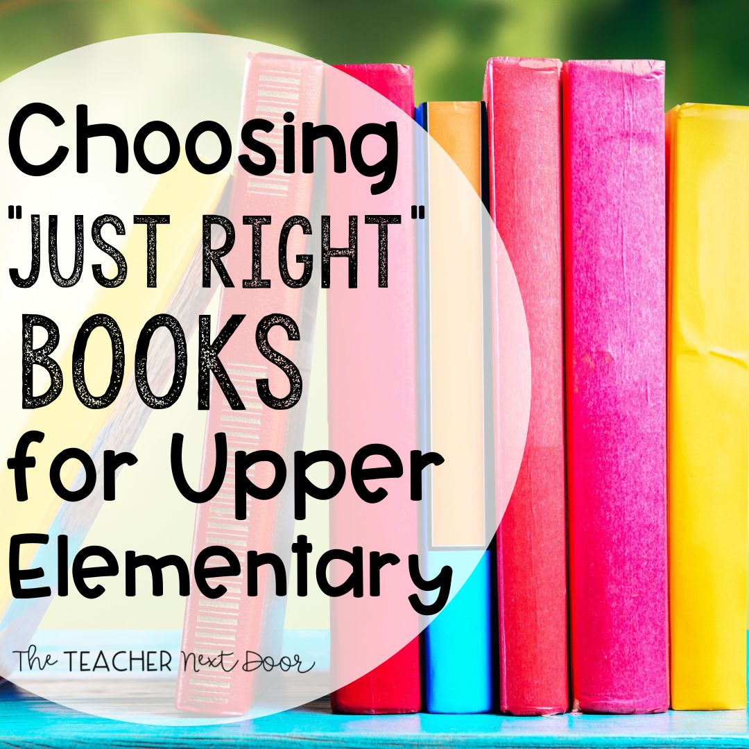 Choosing "Just Right" Books for Upper Elementary