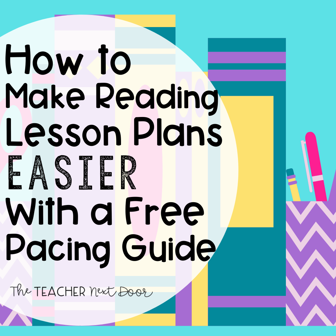 How to Make Reading Lesson Plans Easier with a Free Pacing Guide Blog Cover (2)