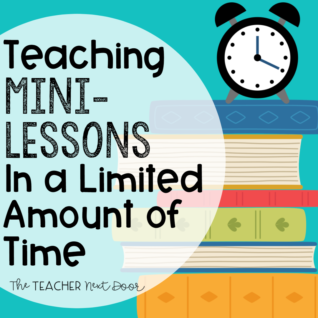 Tips for helping teachers keep mini-lessons brief and focused.