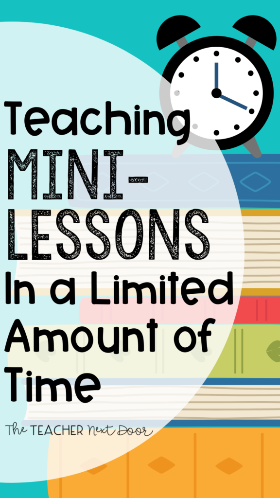 Teaching Mini-Lessons in a Limited Amount of Time
