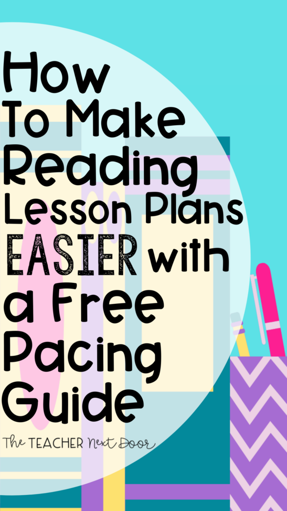 How to Make Reading Lesson Plans Easier with a Free Pacing Guide